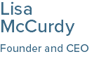 Lisa McCurdy Founder and CEO